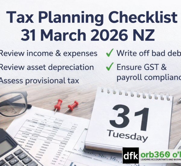 Tax Planning Checklist 31 March 2026 NZ showing key steps like reviewing income, expenses, GST, and avoiding IRD penalties by DFK Orb360