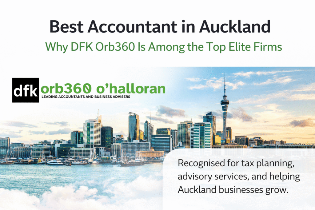 Best accountant in Auckland DFK Orb360 featured among top elite accounting firms in Auckland