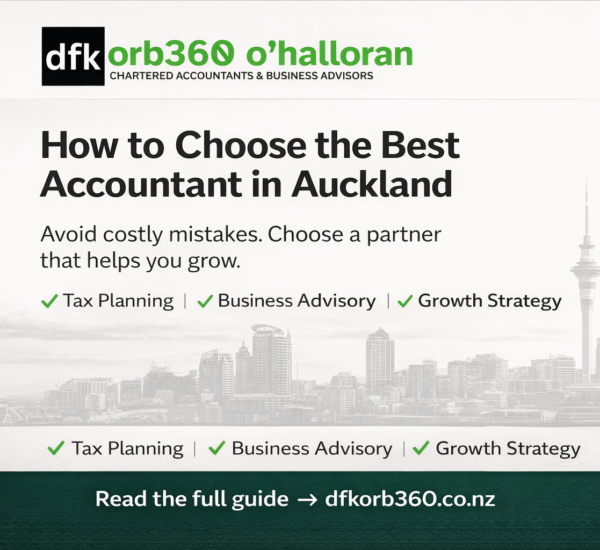 How to choose the best accountant in Auckland guide by DFK Orb360 featuring tax planning business advisory and growth strategy