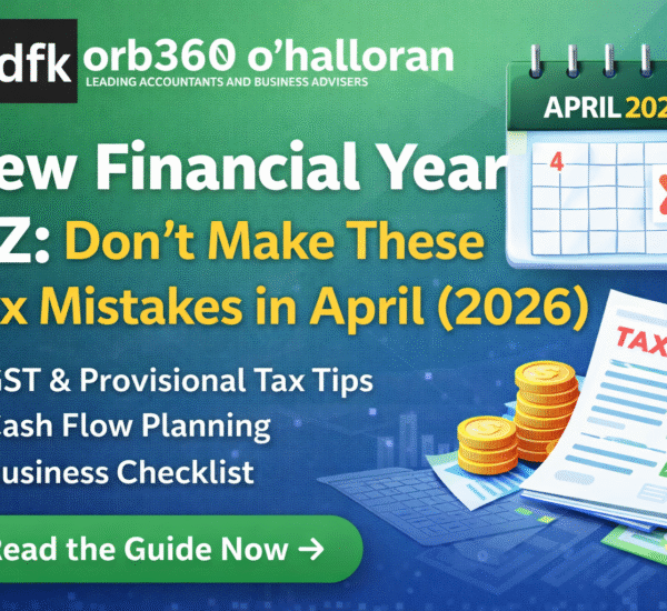 new financial year nz tax mistakes april 2026 dfk orb360 tax planning guide