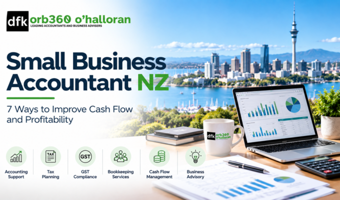Small business accountant NZ guide to accounting, tax planning, GST compliance and cash flow management by DFK Orb360