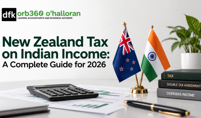New Zealand tax on Indian income guide featuring DFK Orb360, tax documents and New Zealand and India flags